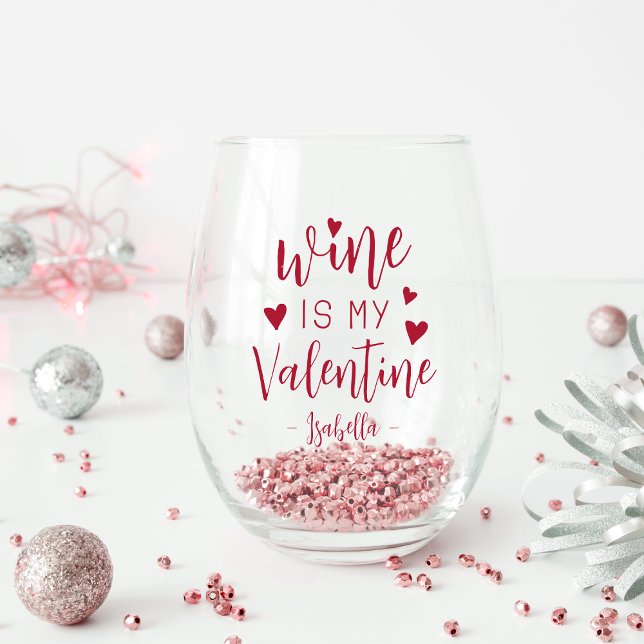 Personalised Wine Is My Valentine Stemless Wine Glass (Creator Uploaded)