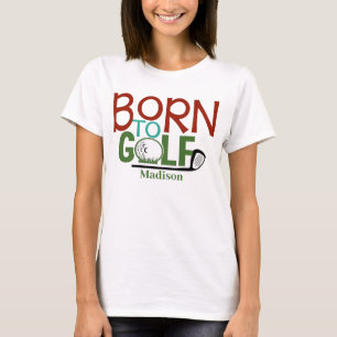 Personalised Womens Born to Golf   T-Shirt