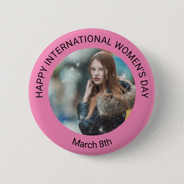 Personalised Women's Day Photo | March 8th 6 Cm Round Badge (Front)