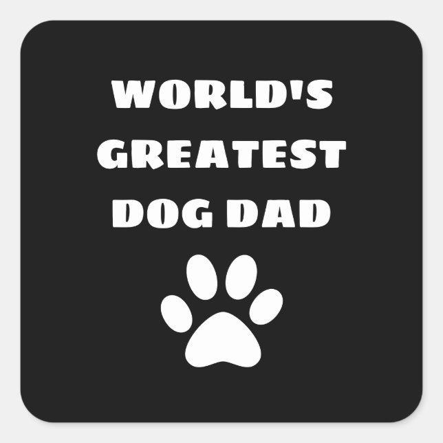 Personalised World's Greatest Dog Dad Custom Text Square Sticker (Front)