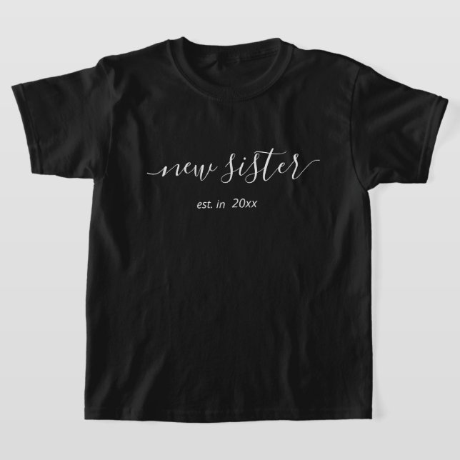 Personalised Year New Sister T-Shirt (Laydown)