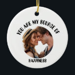 Personalised You Are My Source of Happiness Photo Ceramic Tree Decoration<br><div class="desc">Celebrate your love with this beautifully designed "You Are My Source of Happiness" personalised photo template,  perfect for couples. Add your favourite photo to create a heartfelt keepsake that captures your special moments together. Ideal for anniversaries,  Valentine’s Day,  weddings,  or just to show how much you care</div>
