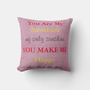 Personalised You are my sunshine Quoted Lovers Thr Cushion