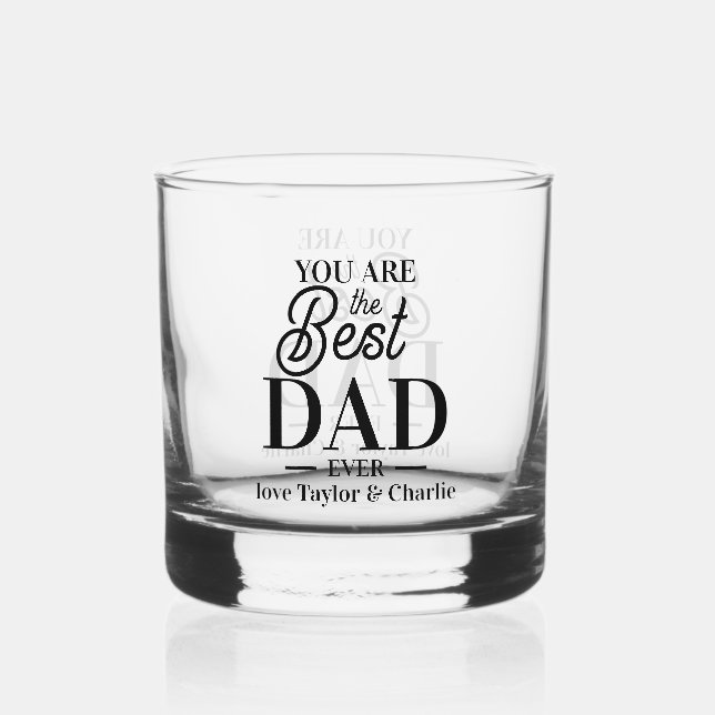 Personalised you are the best ever  whiskey glass (Front)