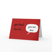 Personalised You Had Me At... Card
