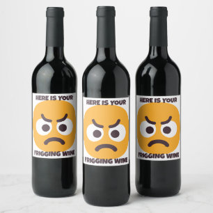 Personalised Your Frigging Wine Angry Face Emoji Wine Label