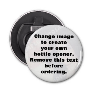 Personalised your own photo button bottle opener
