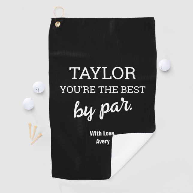 Personalised You're the best by par Black white Golf Towel (InSitu)