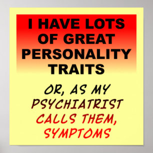 Personality Symptoms Funny Poster Sign