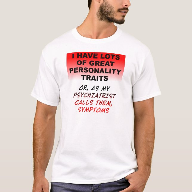 Personality Symptoms Funny T-Shirt (Front)