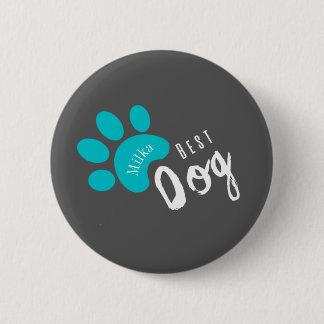 personalizable dog Funny quote Pet 6 Cm Round Badge