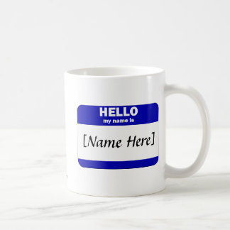 Personalizable Hello My Name Is... (Blue) Coffee Mug