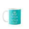 Personalizable Keep Calm Mug with custom colours