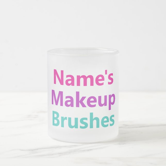 Personalizable Your Name Makeup Brushes Holder Frosted Glass Coffee Mug (Center)