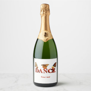 Personalize Dance sign with butterflies  Sparkling Wine Label