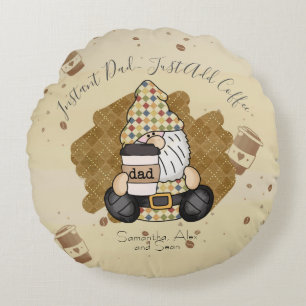 Personalize for Coffee Lover Dad Vintage Round Cushion
