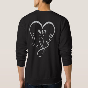 Personalize I Love My BFF • You = ♥ Sweatshirt