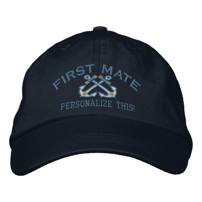 Personalize This Name Location First Mate Nautical Embroidered Hat (Front)