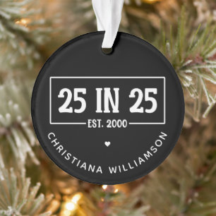Personalized 25th Birthday In 2025 25 in 25 Ornament