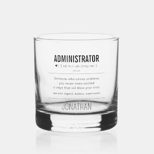 Personalized Administrator Funny Whiskey Glass