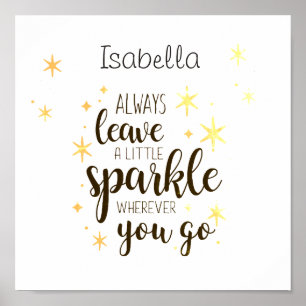 Personalized Always Leave A Little Sparkle Quote Poster