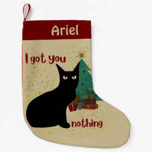 Personalized Angry Black Cat I Got You Nothing   Small Christmas Stocking