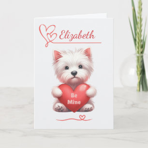 Personalized Be Mine Westie Valentine Card