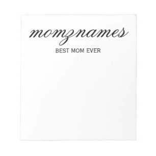 Personalized Best Mom Ever Calligraphy Name Notepad