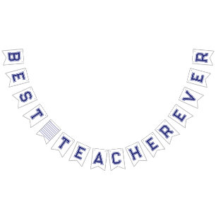 Personalized Best Teacher Ever - Customized Gift Bunting
