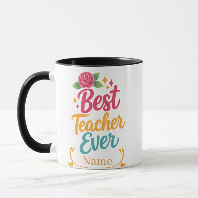Personalized Best Teacher Ever Name Mug (Left)
