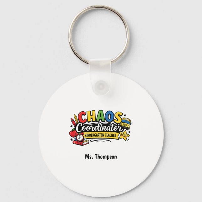 Personalized Chaos  Coordinator Teacher  Key Ring (Front)