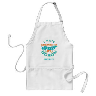 Personalized Chemistry Class is Boron Science Gag Standard Apron