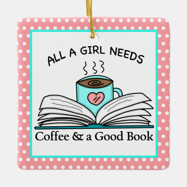 Personalized Coffee and a Good Book  Ceramic Ornament (Front)