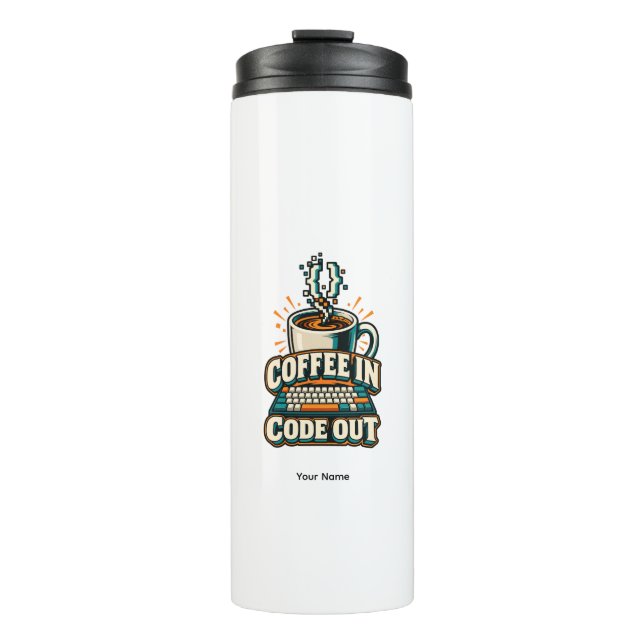 Personalized Coffee In Code Out Programmer Name Thermal Tumbler (Front)