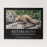 Personalized Cool Relaxing Bear Custom Retirement Jigsaw Puzzle<br><div class="desc">Custom retirement puzzle with a photo of a bear relaxing on a log along with a quote about getting to do whatever you want once you are retired.  The design may be personalized with your own message by using the template.  This puzzle makes a cool retirement gift for men.</div>