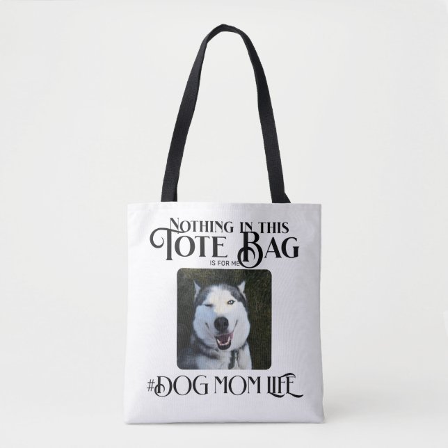Personalized Custom Photo Dog Mom Life Tote Bag (Front)
