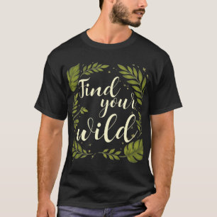 Personalized Find Your Wild Cream Forest Green T-Shirt