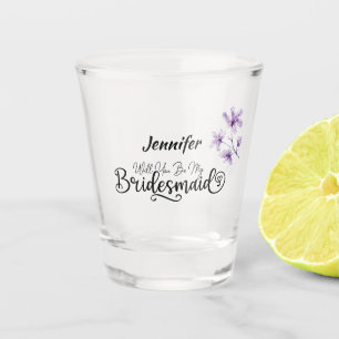 Personalized Floral Will you be my Bridesmaid Shot Glass