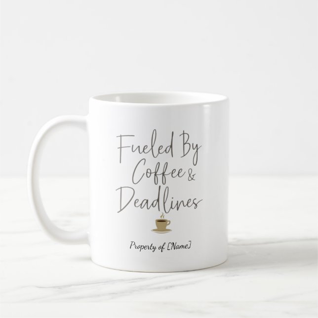 Personalized Fueled by Coffee and Deadlines Mug (Left)
