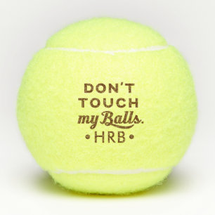 Personalized Funny Don't Touch My Tennis Balls