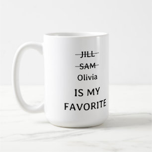 Personalized  Funny Favorite Child Mug, funny gift Coffee Mug