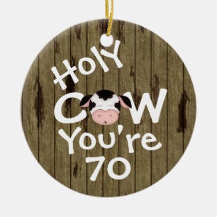 Personalized Funny Holy Cow 70th Birthday Humorous Ceramic Tree Decoration