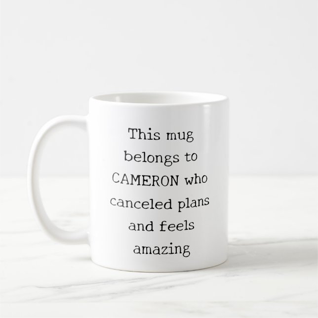 Personalized Funny Quote Introvert Homebody Humor Coffee Mug (Left)