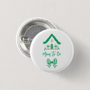 Personalized Green House Mom to Be 3 Cm Round Badge