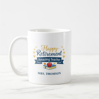 Personalized Happy Retirement Amazing Teacher Coffee Mug