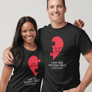 PERSONALIZED I am his / her missing piece couple T-Shirt