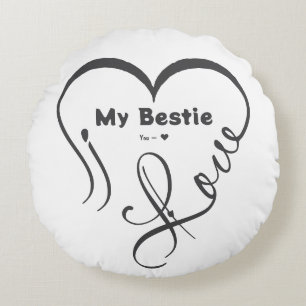 Personalized I Love My Bestie • You = ♥ Round Cushion