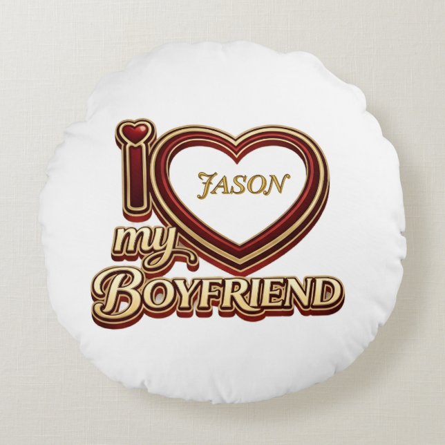 Personalized I Love My Boyfriend Custom Name Round Cushion (Front)
