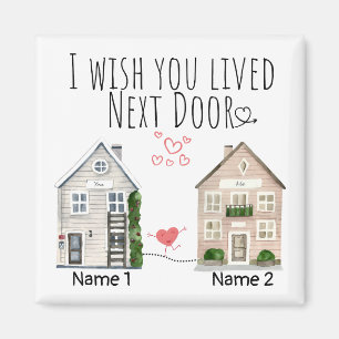 Personalized I Wish You Lived Next Door Gift Magnet
