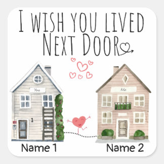 Personalized I Wish You Lived Next Door Gift Square Sticker